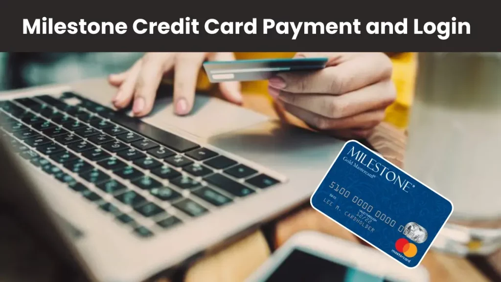 Milestone Credit Card Payment and Login